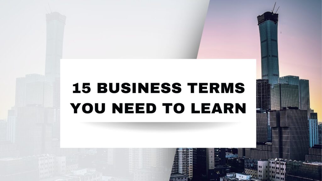 15 Business Terms You Need to Learn