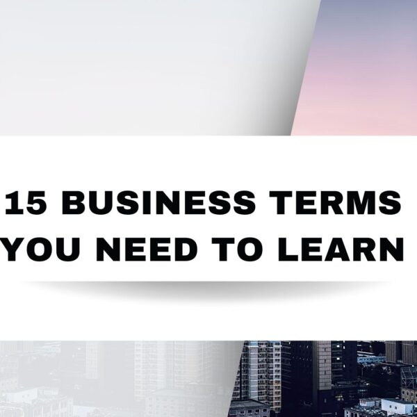 15 Business Terms You Need to Learn